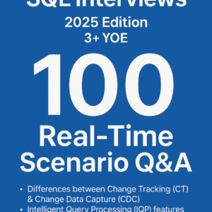 Mastering Azure SQL Interviews β 100 Real-Time Scenario Q&A (2025 Edition, 3+ YOE)