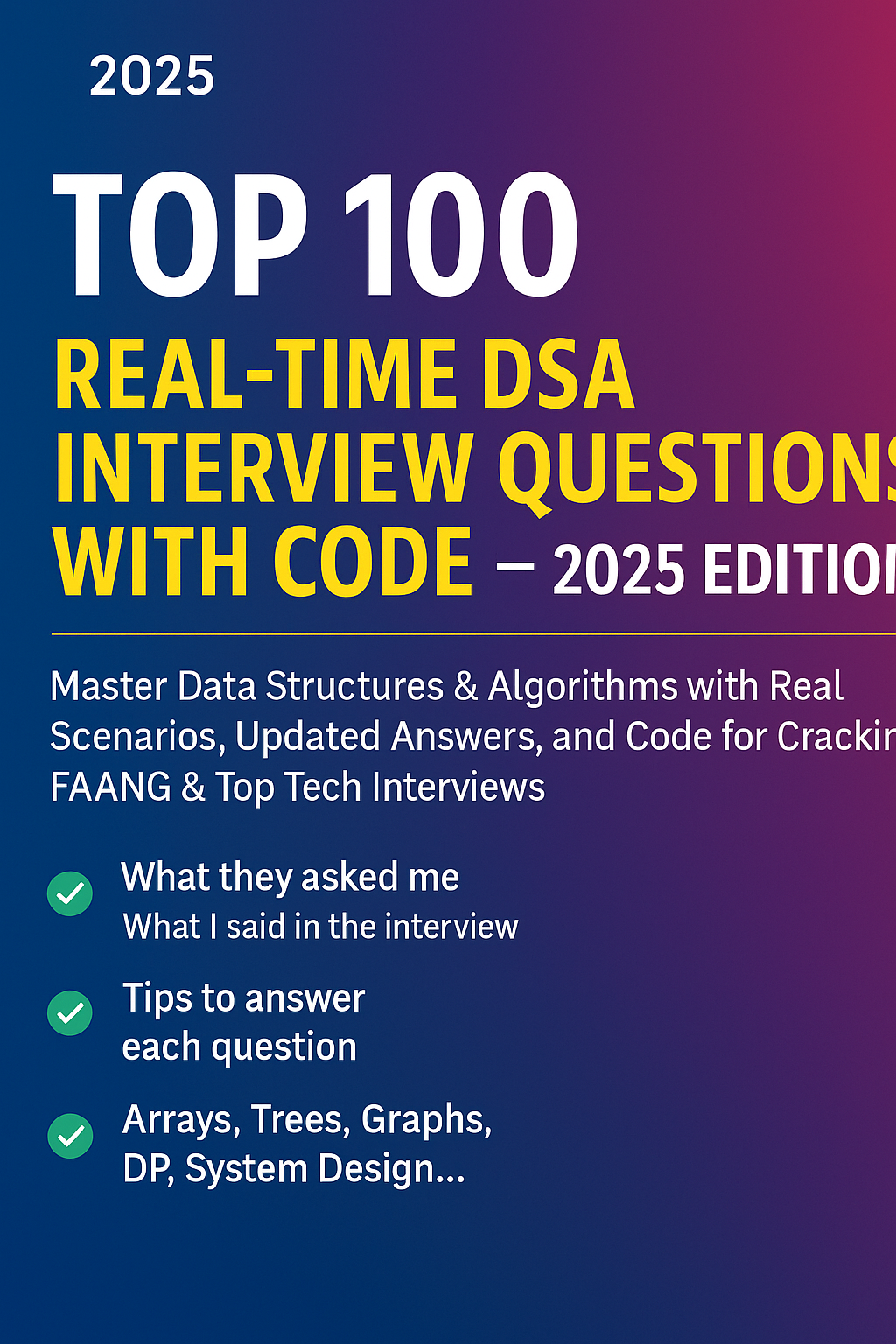 Top 100 Real-Time DSA Interview Questions with Code – 2025 Edition