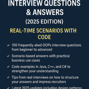 Top 100 OOPs Interview Questions & Answers (2025 Edition) β Real-Time Scenarios with Code