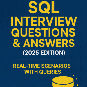 Top 100 SQL Interview Questions & Answers (2025 Edition) β Real-Time Scenarios with Queries
