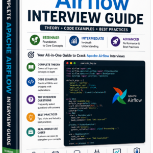 Top 100+ Apache Airflow Interview Questions (2026 Edition) – Real-Time Scenarios + Expert Answers