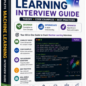 Top 100+ Machine Learning Interview Questions (2026) – Real-Time Scenarios, Code & Expert Answers