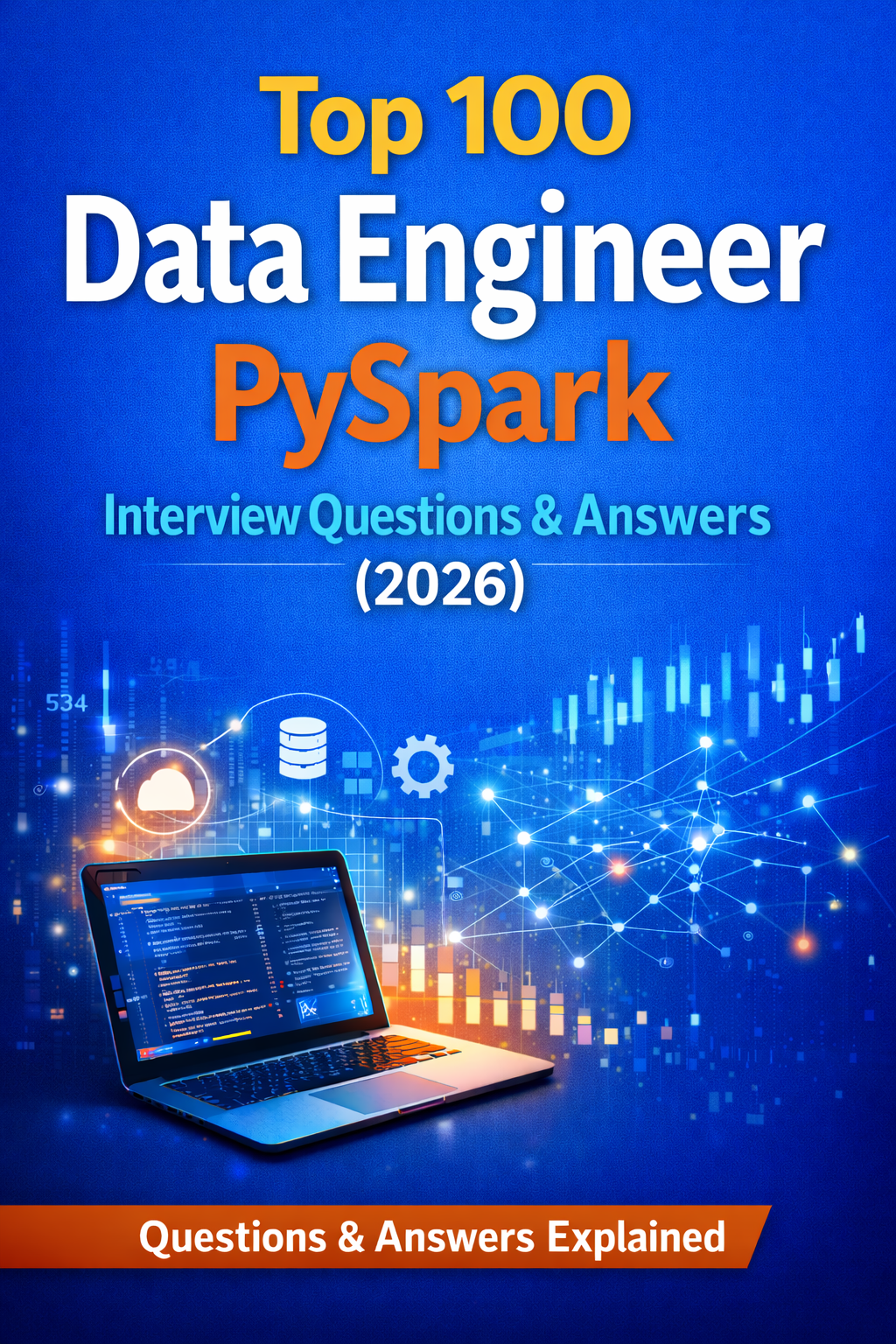Top 100 Data Engineer PySpark Interview Questions & Answers (2026)