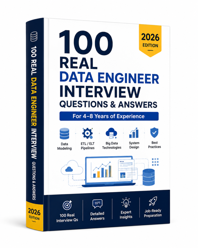 100+ Real Data Engineer Interview Questions & Answers 2026 | For 4–8 ...